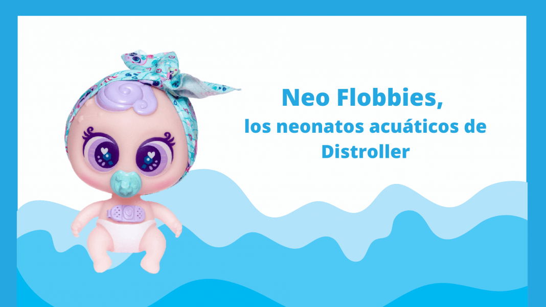 Neo Flobbies, los neonatos acuáticos de Distroller