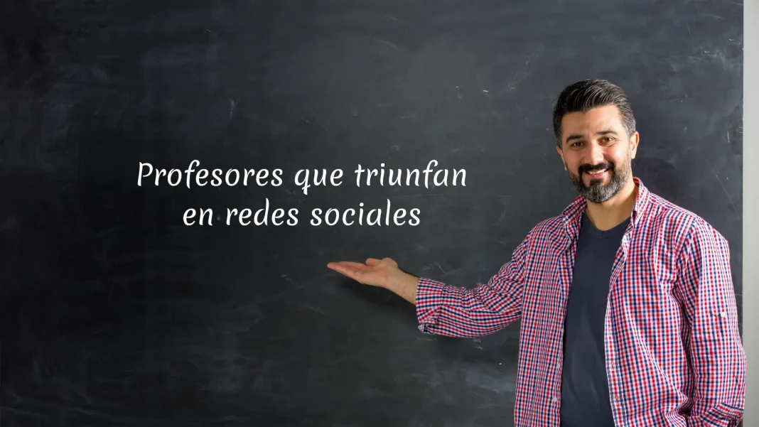 Profesores-que-triunfan-en-redes-sociales (1) Profesores que triunfan en redes sociales