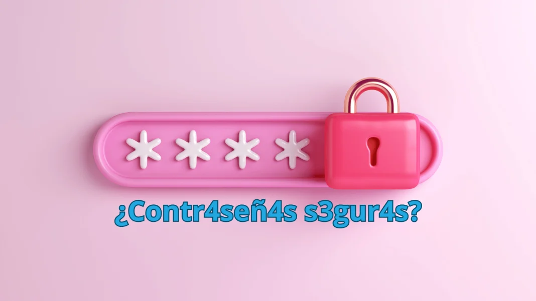 Contraseñas seguras